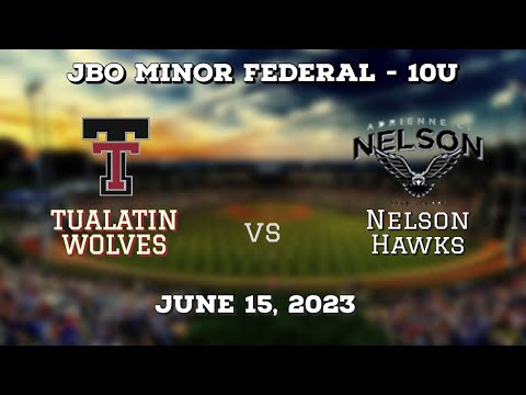 Tualatin Wolves vs. Nelson Hawks - 10U  (2023.06.15)