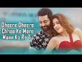 Dheere Dheere Chhoo Ke Mere  LYRICS Shilpa Rao Devara NTR Janhvi Kapoor Kausar Munir 