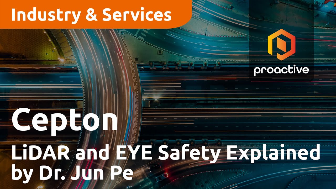 LiDAR and EYE Safety Explained by Dr. Jun Pei: CEO of Cepton, Inc
