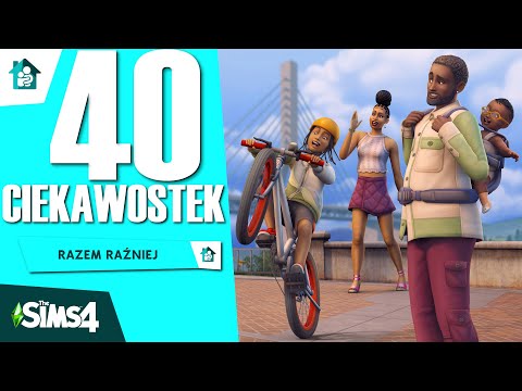 40 NOWOŚCI O DODATKU RAZEM RAŹNIEJ DO SIMS 4 (jest wow)