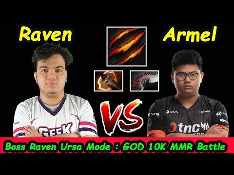 Raven Mode GOD [Ursa] Carry  Vs TNC.Armel 10K MMR Battle Dota 2 pro gameplay