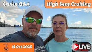 High Seas Cruising LIVE 15 Oct 2025