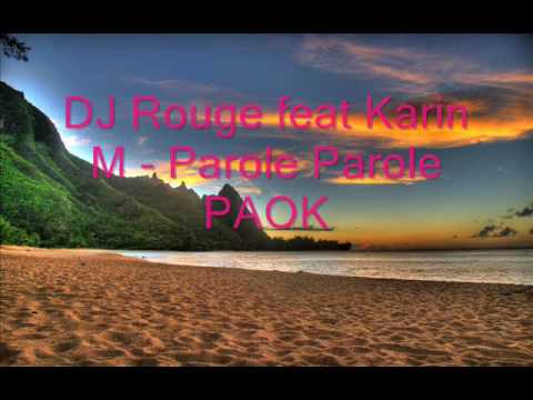 DJ Rouge feat Karin M - Parole Parole