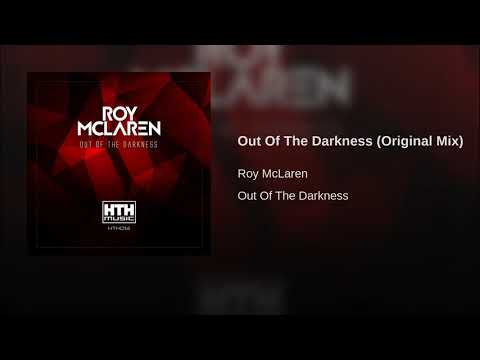Roy McLaren   Out Of The Darkness (Original Mix)