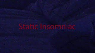 Static Insomniac | Short Film