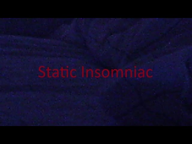 Static Insomniac | Short Film