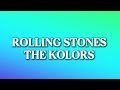 ROLLING STONES - The Kolors (testo/lyrics)