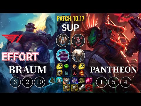 T1 Effort Braum vs Pantheon Sup - KR Patch 10.17