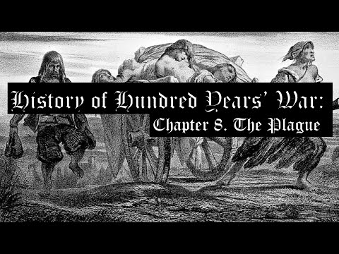 Hundred Years' War: Chapter 8. The Plague (1347 - 1355)