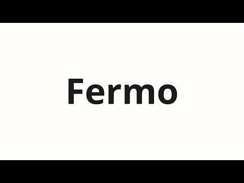 How to pronounce Fermo