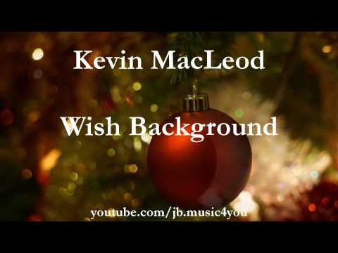 Wish Background - Kevin MacLeod - 2 HOURS | Download Link