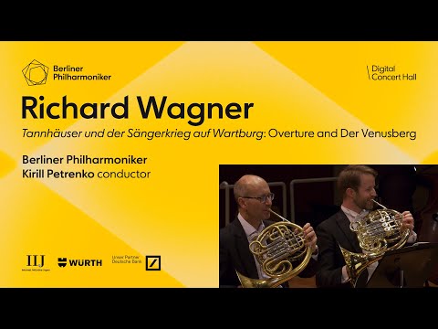 Wagner: Tannhäuser und der Sängerkrieg auf Wartburg / Petrenko · Berliner Philharmoniker