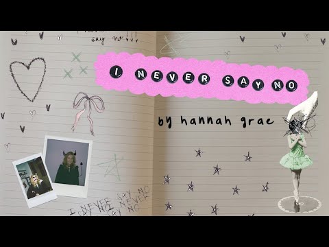 I Never Say No - Hannah Grae