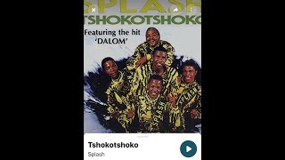 Download lagu Splash   Tshokotshoko mp3 Download lagu Splash   Tshokotshoko mp3
