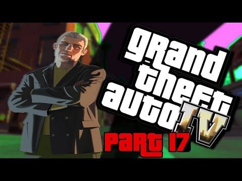 Grand Theft Auto IV Walkthrough Part 17 #GxdSquad [HD]