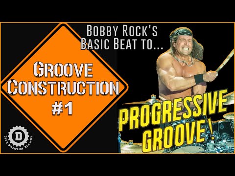 BOBBY ROCK - GROOVE CONSTRUCTION #1 Drum Lesson //DRUM DISCIPLINE ACADEMY