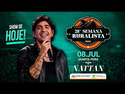 NATTAN | - QUARTA FEIRA 08/07 - 28º SEMANA RURALISTA DE ESTRELA DO NORTE!