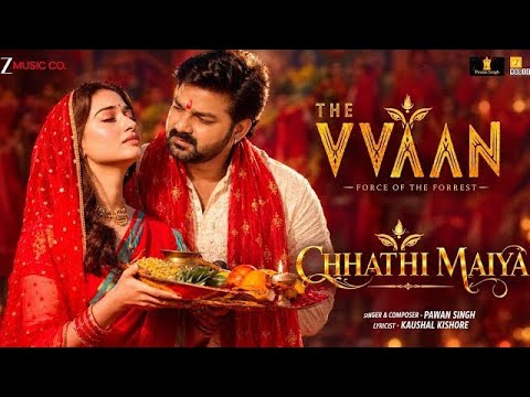Chhathi Maiya - The VVAAN | Sidharth Malhotra & Tamannaah | #Pawan Singh chhath Puja | Tips music 🌍