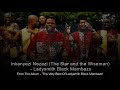 Inkanyezi Nezazi (The Star and the Wiseman) - Ladysmith Black Mambazo (With Lyrics Below)
