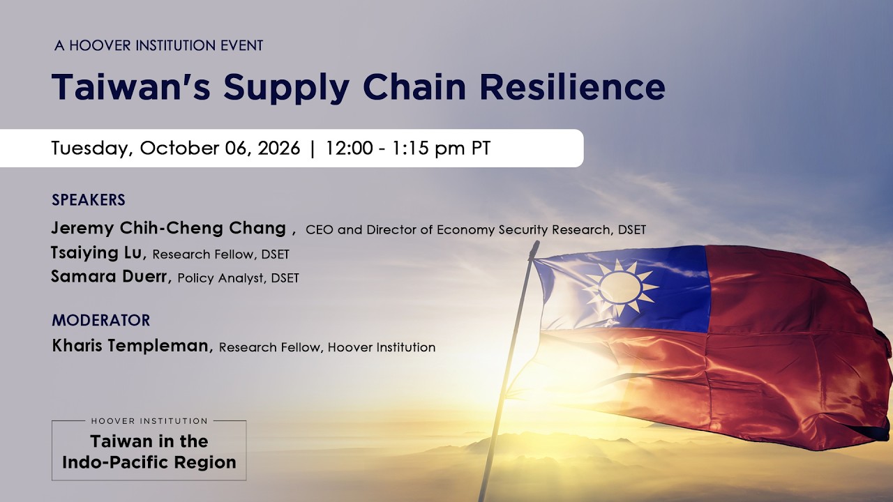 Taiwan's Supply Chain Resilience | Hoover Institution