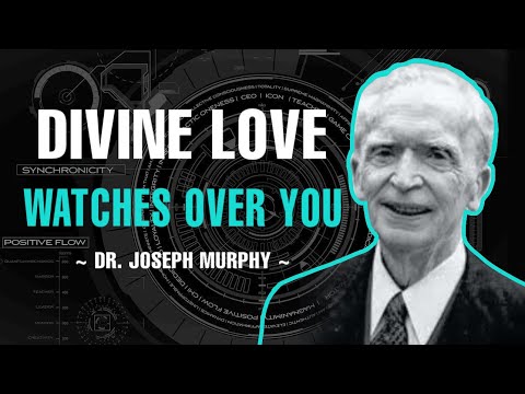 DIVINE LOVE WATCHES OVER YOU | MEDITATION PRAYER | DR. JOSEPH MURPHY