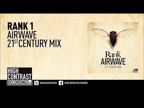 Rank 1 - Airwave (21st Century Mix) [High Contrast Recordings]