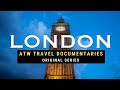 LONDON Uncovered A Must Watch Travel Documentary 4K UHD