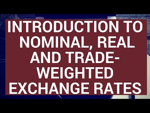 Introduction to nominal, real and trade-weighted exchange rates