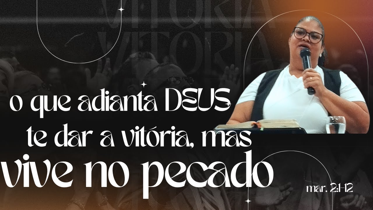 O QUE ADIANTA RECEBER VITÓRIA EM UMA VIDA DE PECADO?