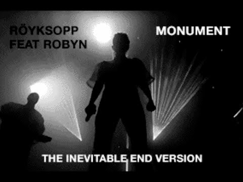 Röyksopp feat. Robyn - Monument (The Inevitable End Version) (KARAOKE)
