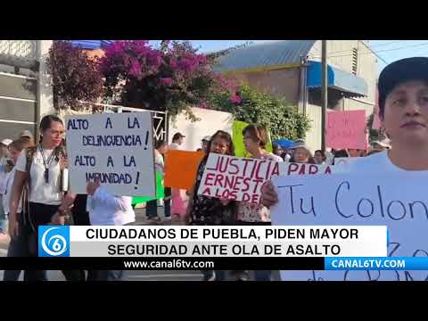 Video: Ciudadanos de Puebla, piden mayor seguridad