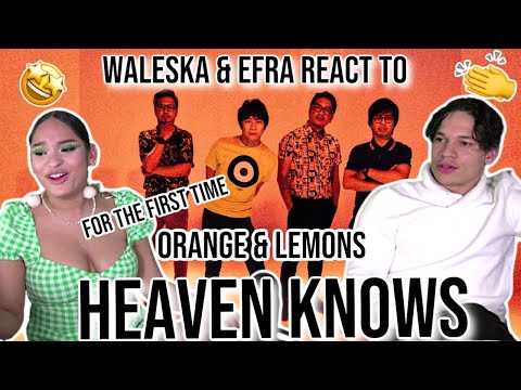 Latinos react to Orange & Lemons for the first time | Heaven Knows 👼| Rakista Live| REACTION