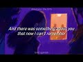 About You - The 1975 | lyrics [tiktok: There was something about you that now I can't remember]