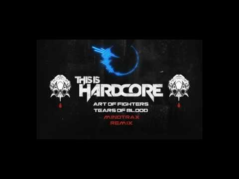 Art of Fighters - Tears of Blood (Mindtrax Remix) HD