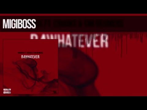 Migiboss ft Crooks & Tim Beumers - R4WHATEVER (Prod D2NZ)