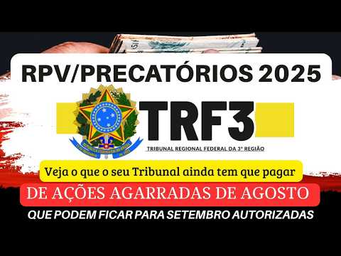 RPV PRECATORIES - SEE HOW MANY PAYMENTS WERE RELEASED AT THE TRF3 IN AUGUST 2025