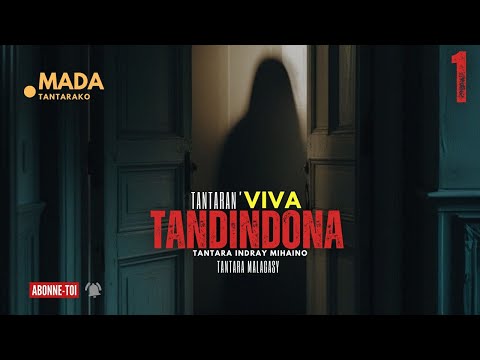 Tantara malagasy -TANDINDONA Fizarana I (Tantara  ny VIVA  Radio ) 👍❤ ARAHO NY PEJY TSIKA 💕