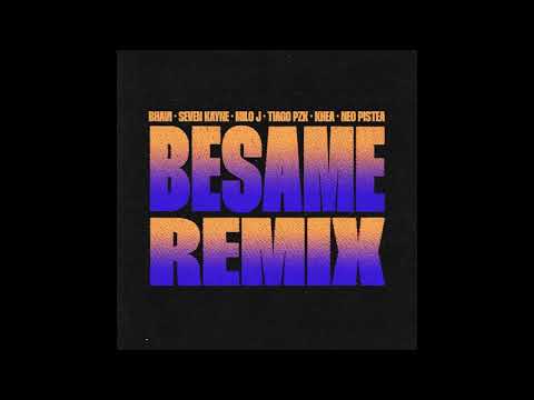 Milo J, Khea, Tiago PZK, Bhavi, Neo Pistea, Seven Kayne – Bésame (Remix)