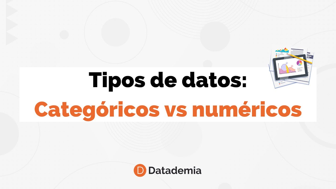 Tipos de datos: Categóricos vs numéricos