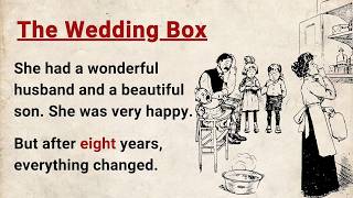 Learn English through Stories Level 3 ⭐ The Wedding Box - Improve your English | English Audio Story