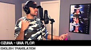 Ozuna - Una Flor | ENGLISH TRANSLATION