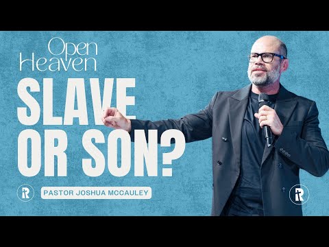 Slave or Son? | Open Heaven Part 2 | Pastor Joshua McCauley | Rhema Bible Church | 25 January 2026