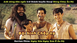 Anh nông dân Ngốc trở thành huyền thoại Bóng Chày - review phim Lagaan Ấn Độ