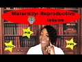 Maternity: Reproductive Issues