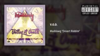 V.O.D.(Valley of death) - Maddawg - Desert Riddim