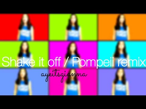 Shake it off / Pompeii acapella remix || videostar