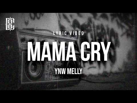 YNW Melly - Mama Cry | Lyrics