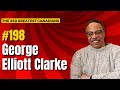 Ranking The 250 Greatest Canadians: 198 - George Elliott Clarke