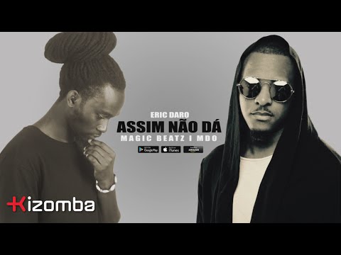Eric Daro - Assim Não Dá (feat. Magic Beatz & MDO) | Official Lyric