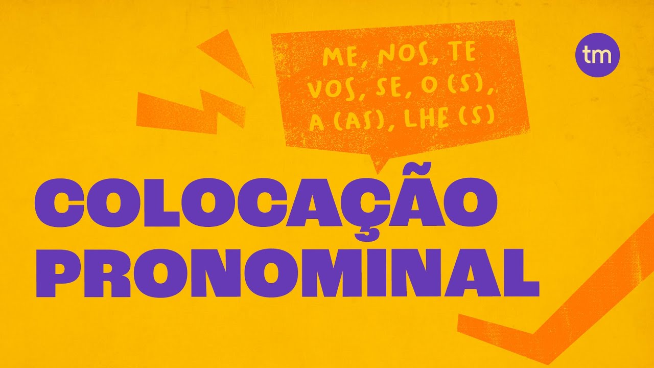 COLOCAÇÃO PRONOMINAL: Aprenda a Usar os Pronomes de Forma Correta!